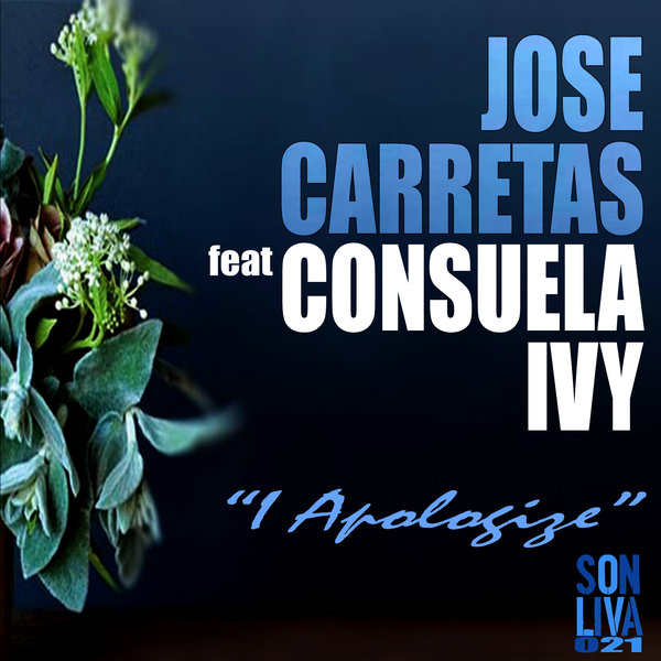 Jose Carretas feat.Consuela Ivy - I Apologise / Son Liva
