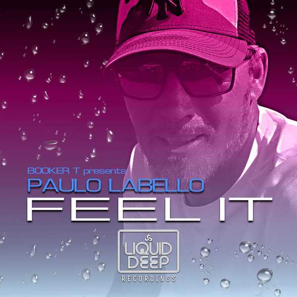 Paulo Labello - Feel It / Liquid Deep