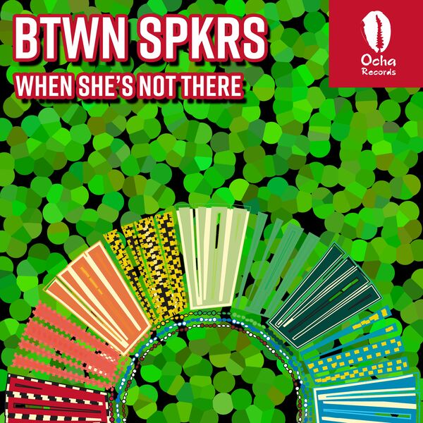 BTWN SPKRS - When She's Not There / Ocha Records