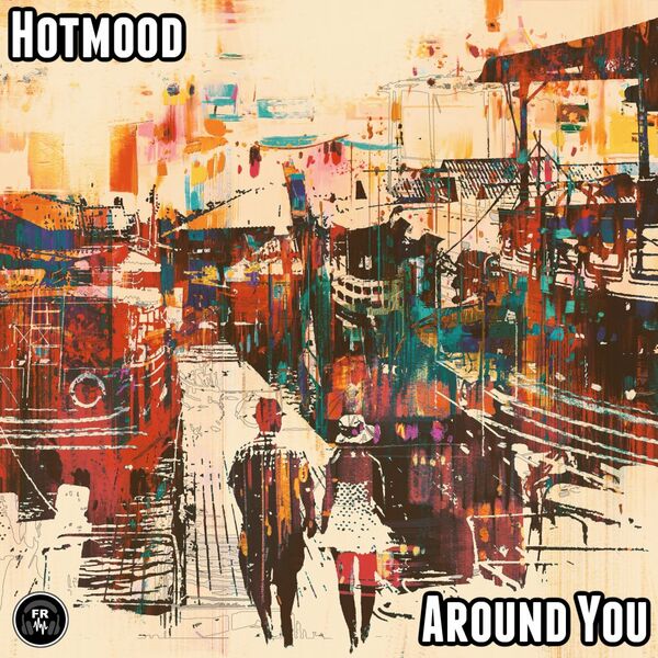Hotmood - Around You / Funky Revival