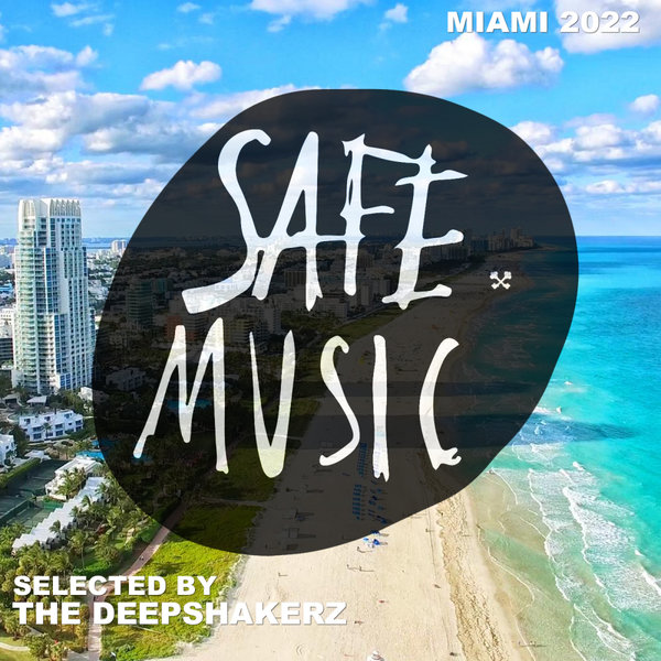 VA - Safe Miami 2022 (Selected By The Deepshakerz) / Safe Music