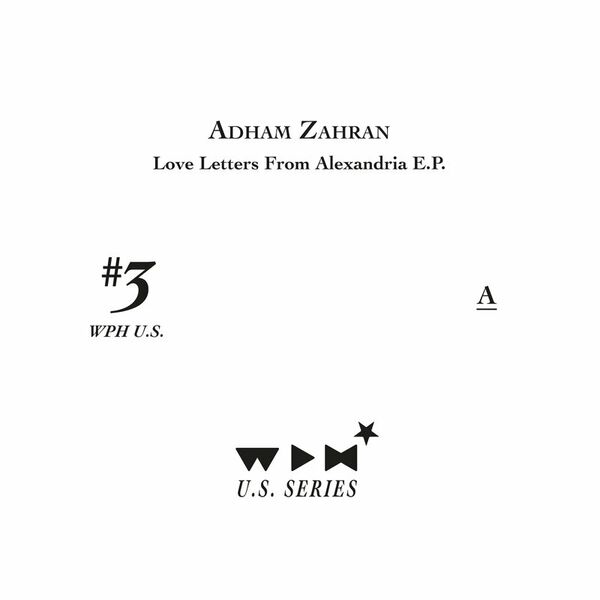 Adham Zahran - Love Letters from Alexandria EP / We Play House Recordings