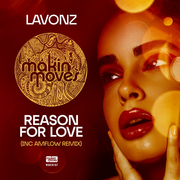 Lavonz - Reason For Love (inc AMFlow Remix) / Makin Moves