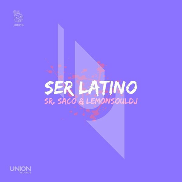 Sr. Saco & LemonSouldj - Ser Latino / Union Records