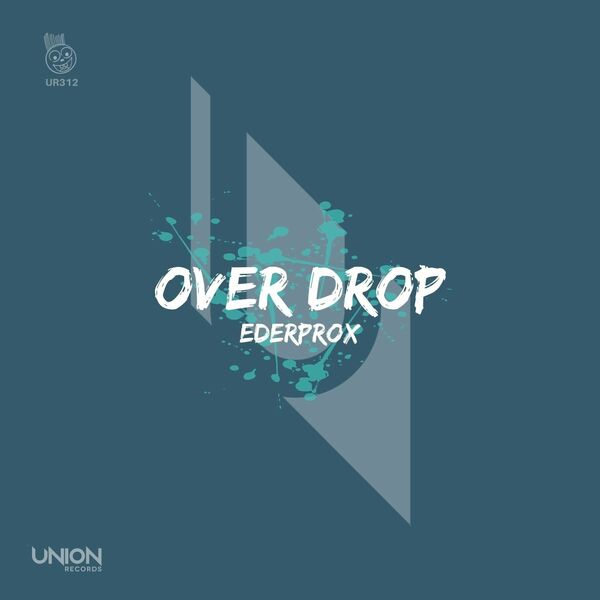 Ederprox - Over Drop / Union Records