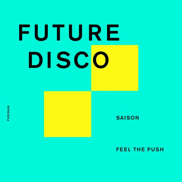 Saison - Feel The Push / Future Disco