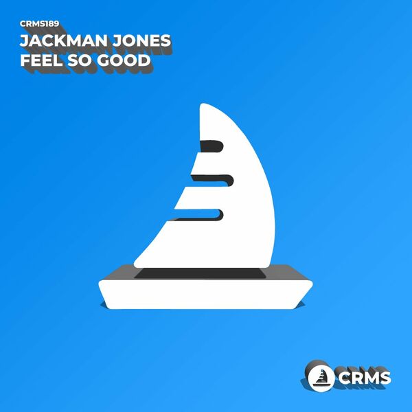 Jackman Jones - Feel So Good / CRMS Records