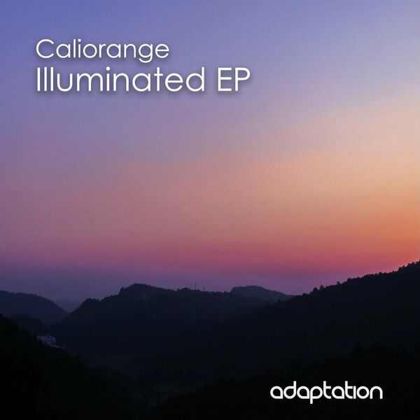 Caliorange - Illuminated EP / Adaptation Music