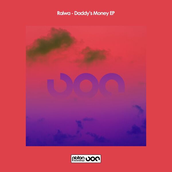 Raiwa - Daddy's Money EP / Piston Recordings