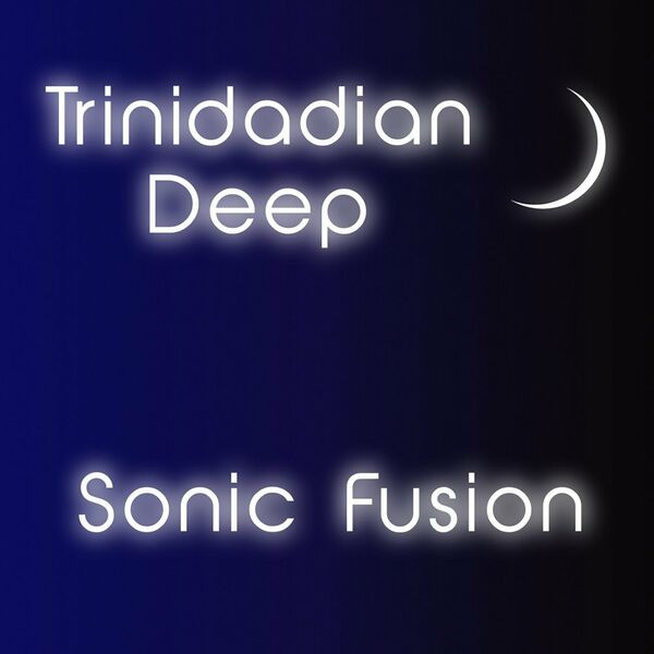 Trinidadian Deep - Sonic Fusion / noctu recordings