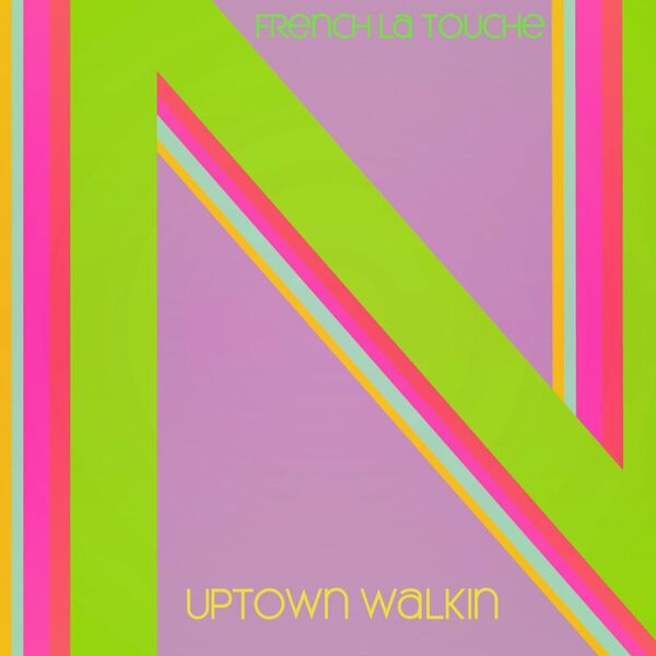 French La Touche - Uptown Walkin / Nsoul Records
