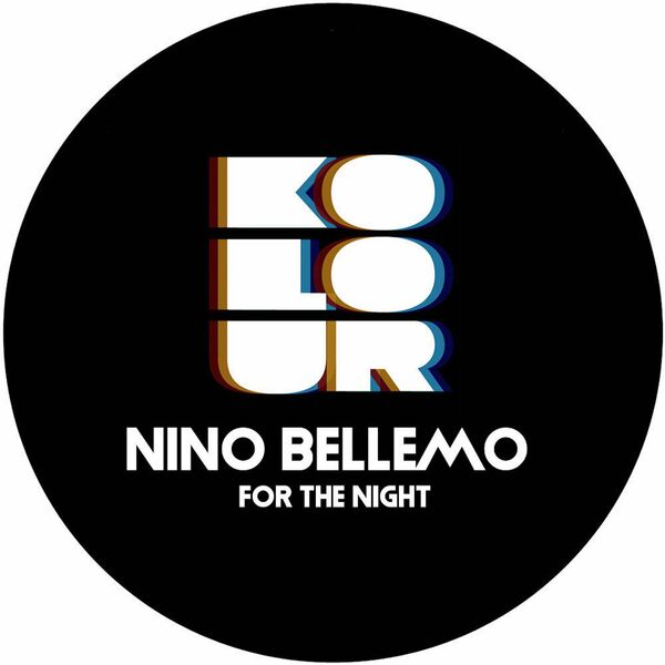 Nino Bellemo - For the Night / Kolour Recordings