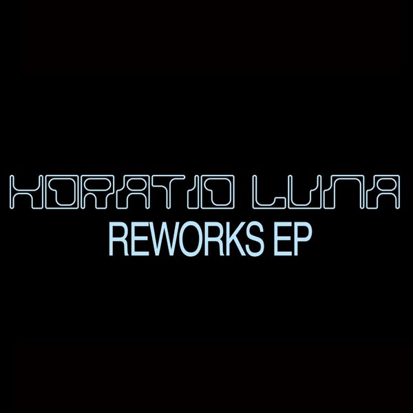 Horatio Luna - Reworks EP / The Jazz Diaries