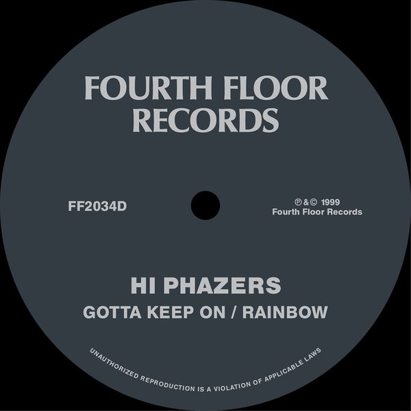 Hi Phazers - Gotta Keep On / Rainbow / Fourth Floor Records
