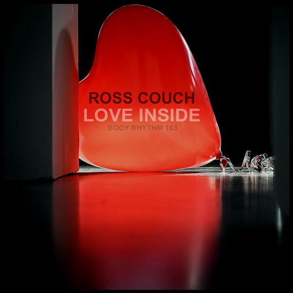 Ross Couch - Love Inside / Body Rhythm Records