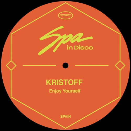 Kristoff MX - Enjoy Yourself / Spa In Disco