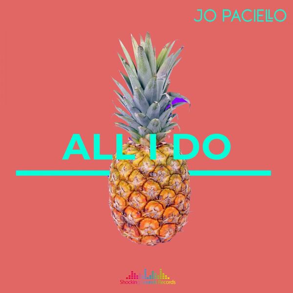 Jo Paciello - All I Do / Shocking Sounds Records
