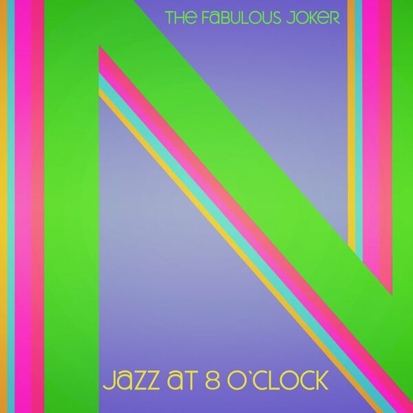 The Fabulous Joker - Jazz at 8 o'clock / Nsoul Records