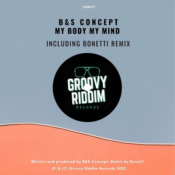 B&S Concept - My Body My Mind / Groovy Riddim Records