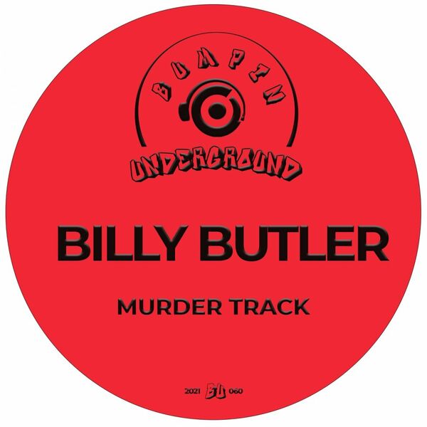 Billy Butler - Murder Track / Bumpin Underground Records