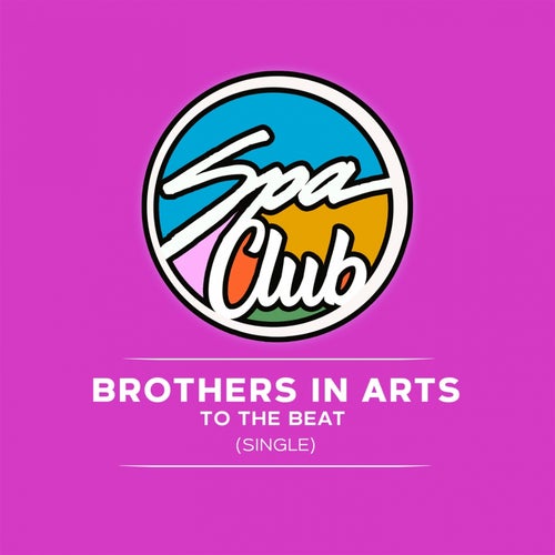Brothers in Arts - To the Beat / Spa Club