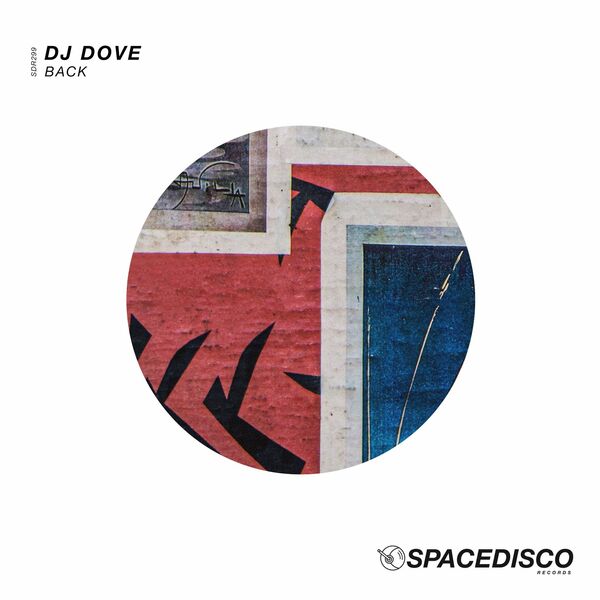DJ Dove - Back / Spacedisco Records