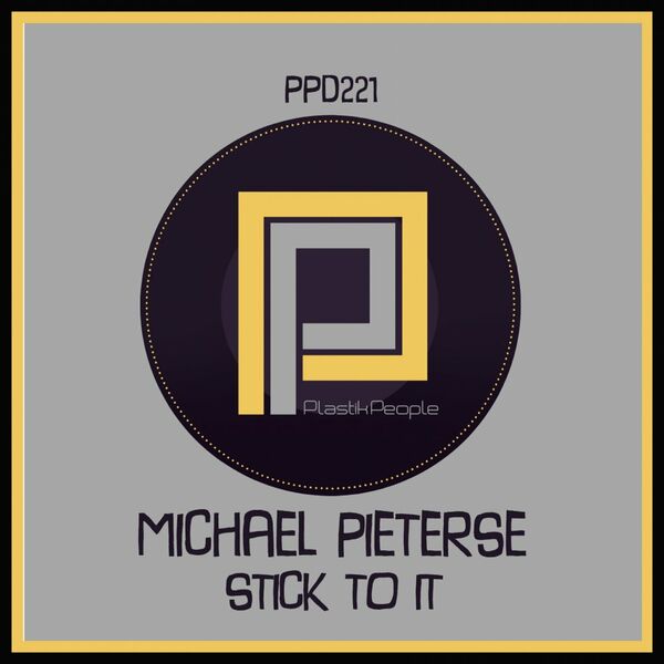Michael Pieterse - Stick To It / Plastik People Digital