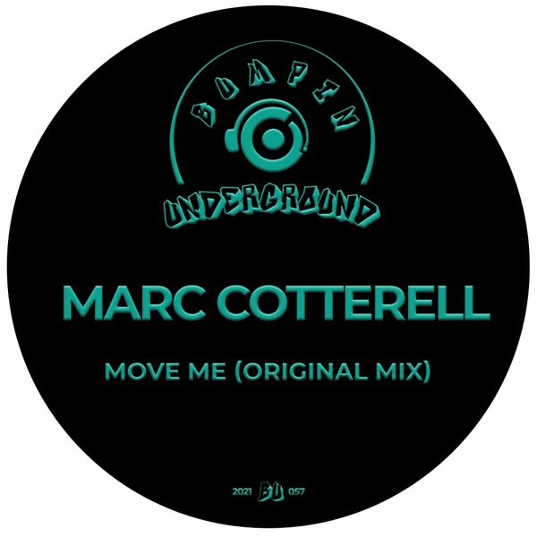 Marc Cotterell - Move Me / Bumpin Underground Records
