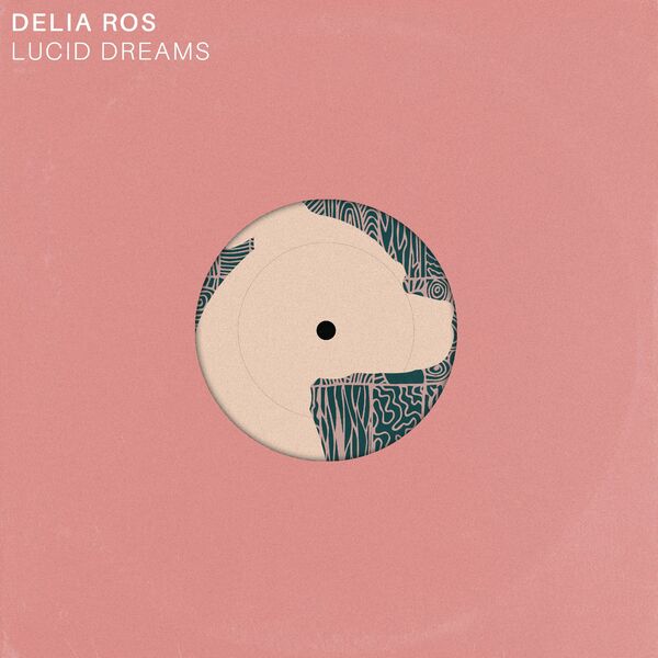 Delia Ros - Lucid Dreams / Good Luck Penny