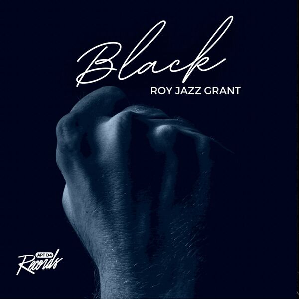 Roy Jazz Grant - BLACK / Apt D4 Records