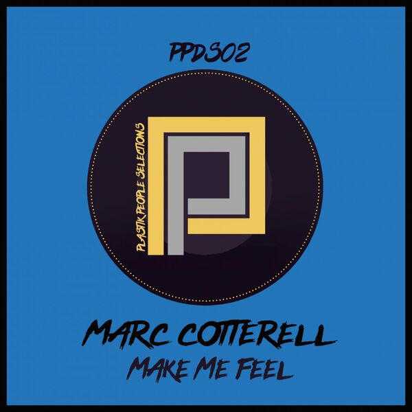 Marc Cotterell - Make Me Feel / Plastik People Digital