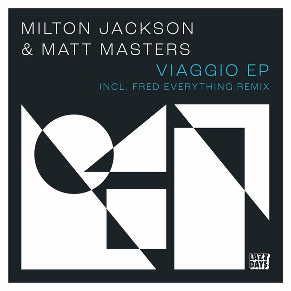 Milton Jackson & Matt Masters - Viaggio / Lazy Days Recordings