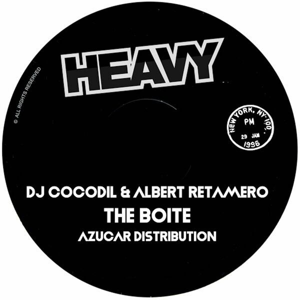 Dj Cocodil & Albert Retamero - The Boite / Heavy