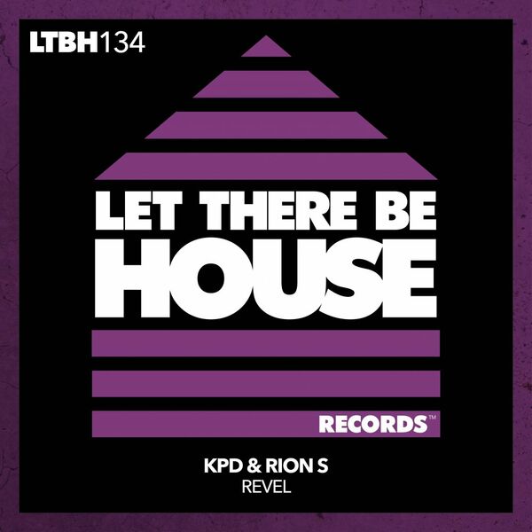 KPD & rion s - Revel / Let There Be House Records