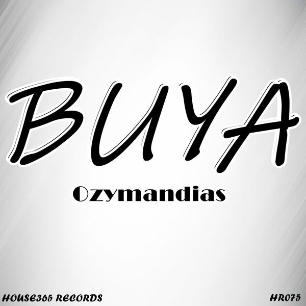 Ozymandias - Buya / House365 Records