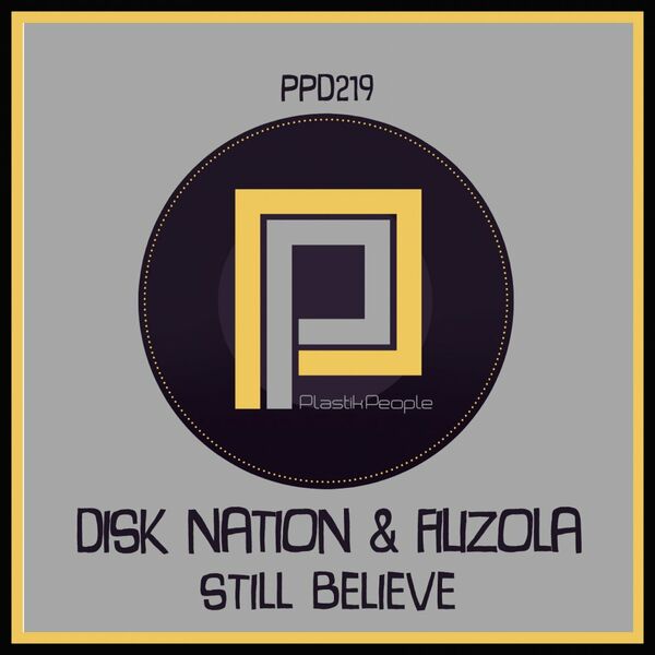 Disk nation & Filizola - Still Believe / Plastik People Digital