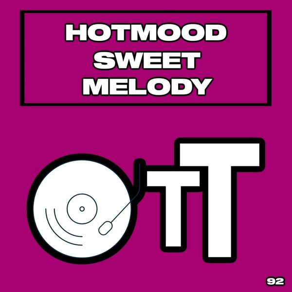 Hotmood - Sweet Melody / Over The Top