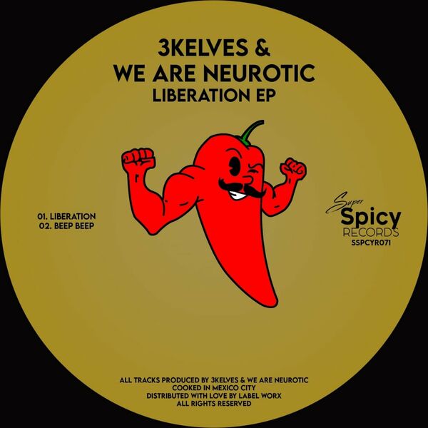 3kelves & We Are Neurotic - Liberation EP / Super Spicy Records