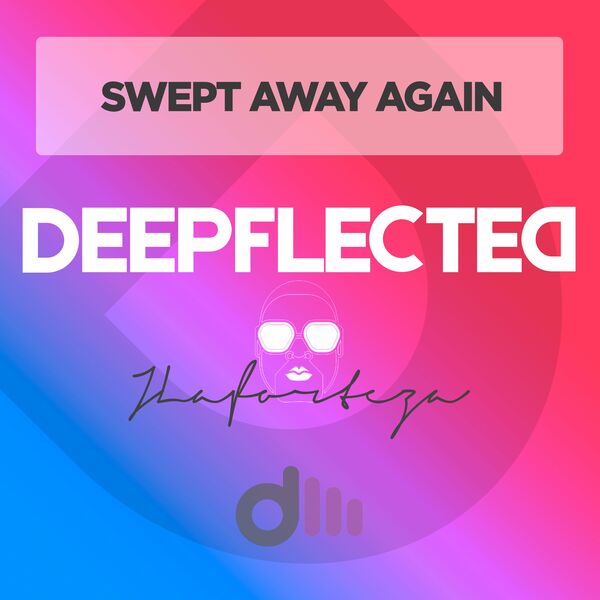 JLaforteza - Swept Away Again / Deepflected Music