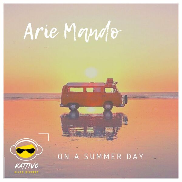 Arie Mando - On A Summer Day / Kattivo Black Records