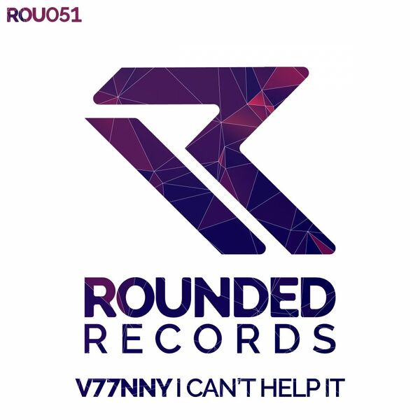 V77NNY - I Can’t Help It / Rounded