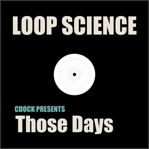 Charles Dockins - Those Days / Loop Science