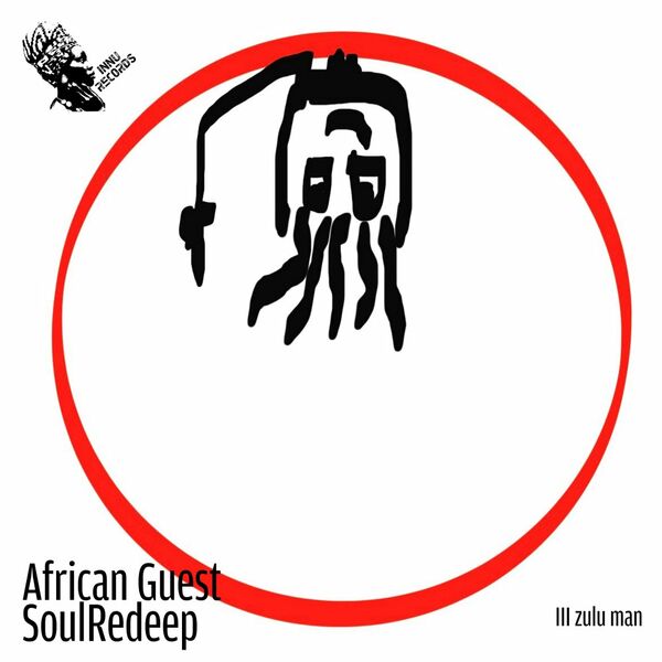 African Guest & SoulReDeep - III Zulu Man / INNU Records