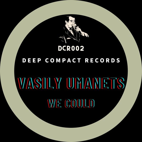 Vasily Umanets - We Could / Deep Compact Records