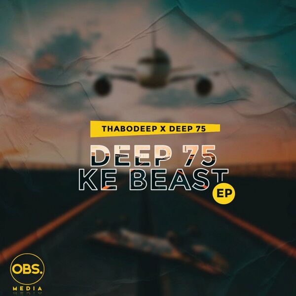 ThaboDeep - Deep75 Ke Beast EP / OBS Media