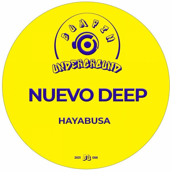 Nuevo Deep - Hayabusa / Bumpin Underground Records
