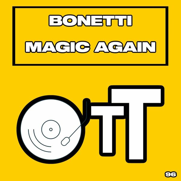 Bonetti - Magic Again / Over The Top
