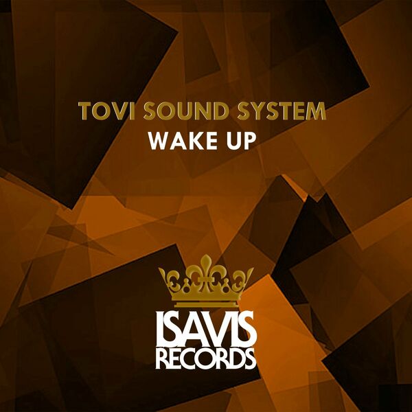 Tovi Sound System - Wake Up / ISAVIS Records