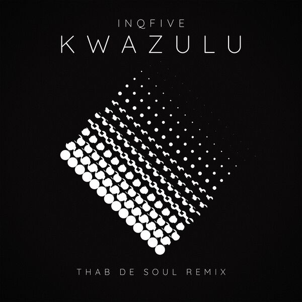 InQfive - Kwazulu (Remix) / InQfive