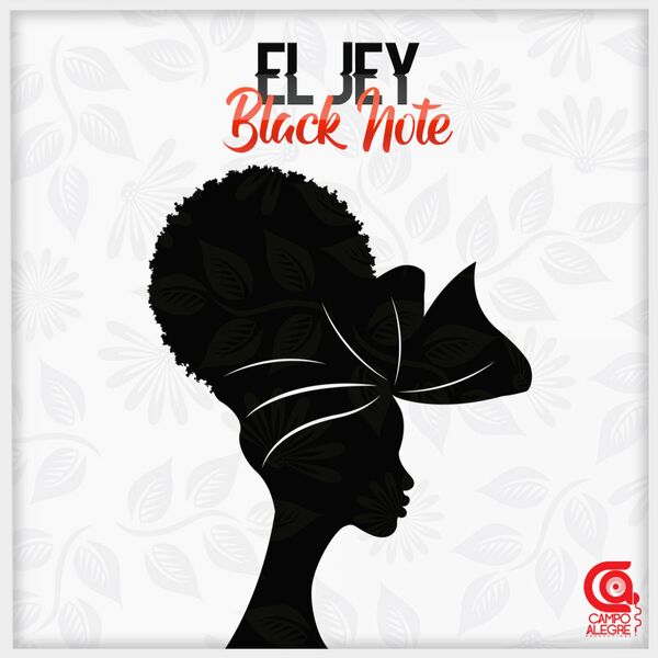 El Jey - Black Note / Campo Alegre Productions